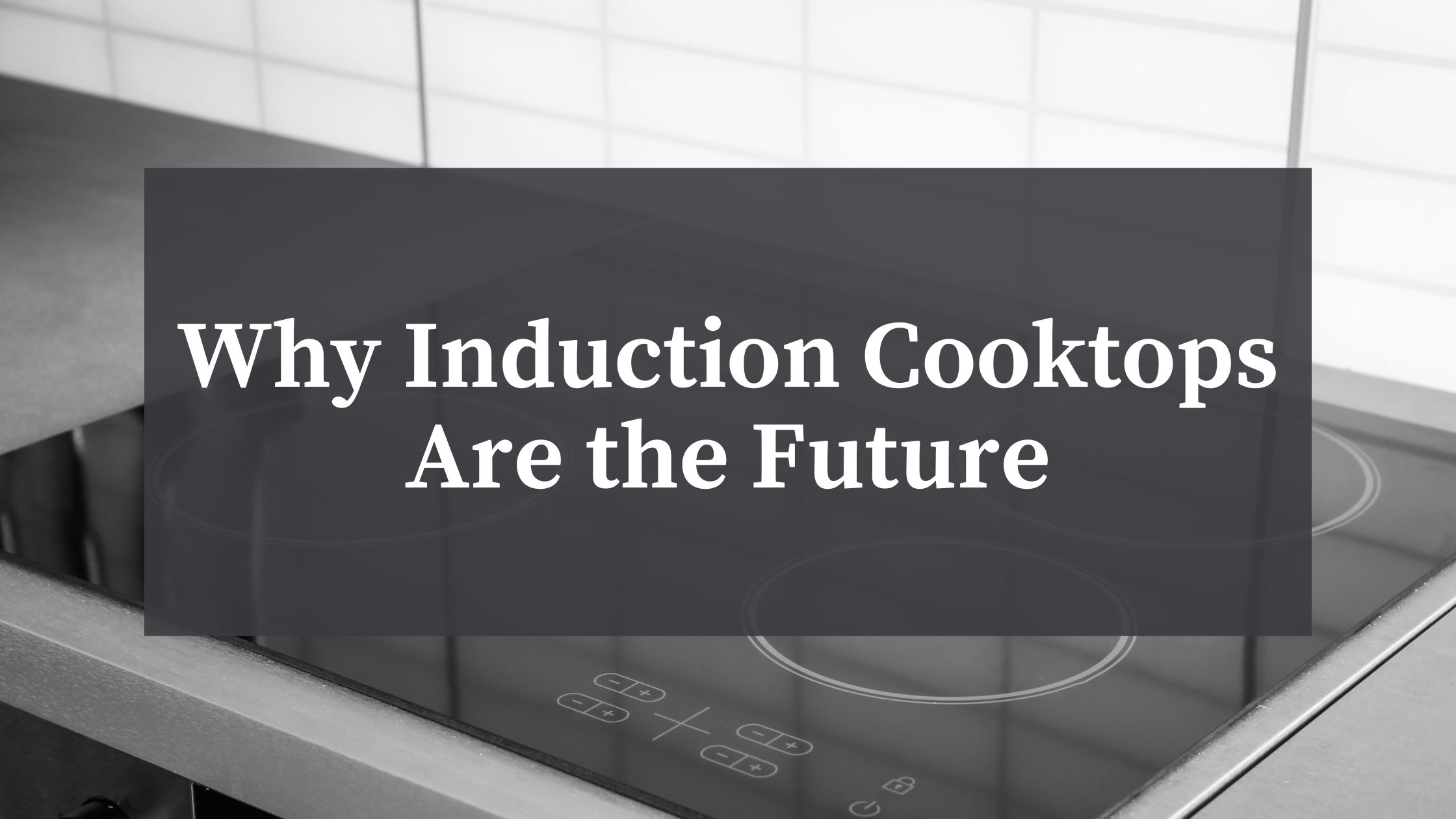 https://blog.bscculinary.com/wp-content/uploads/2022/08/Learn-Why-Induction-Cooktops-are-the-Future-BSC-3.jpg