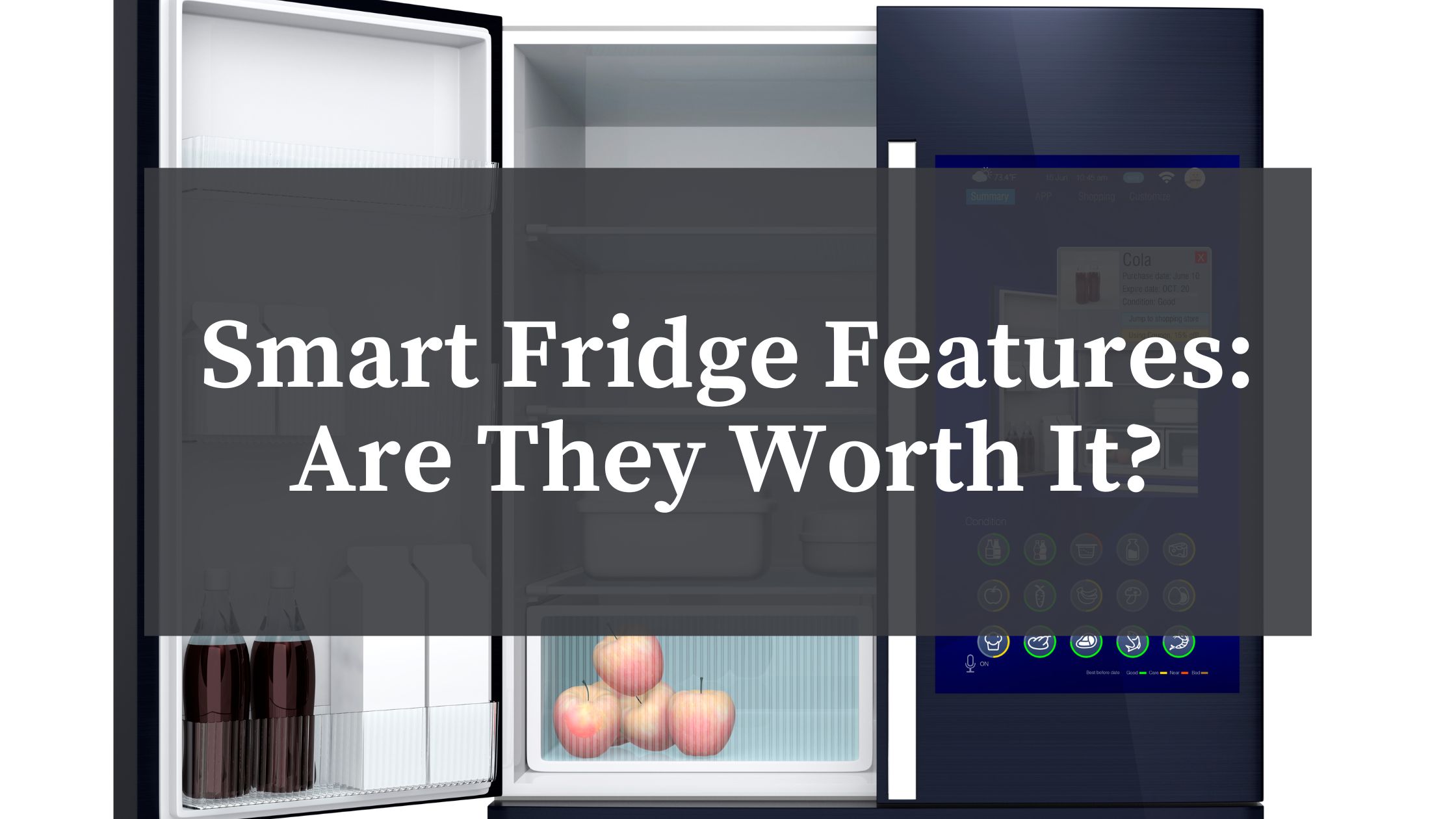 What Is a Smart Refrigerator and Is It Worth It?