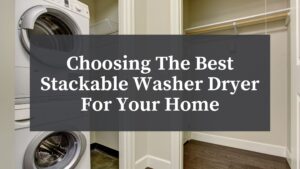 best stackable washer dryer in laundry room of home