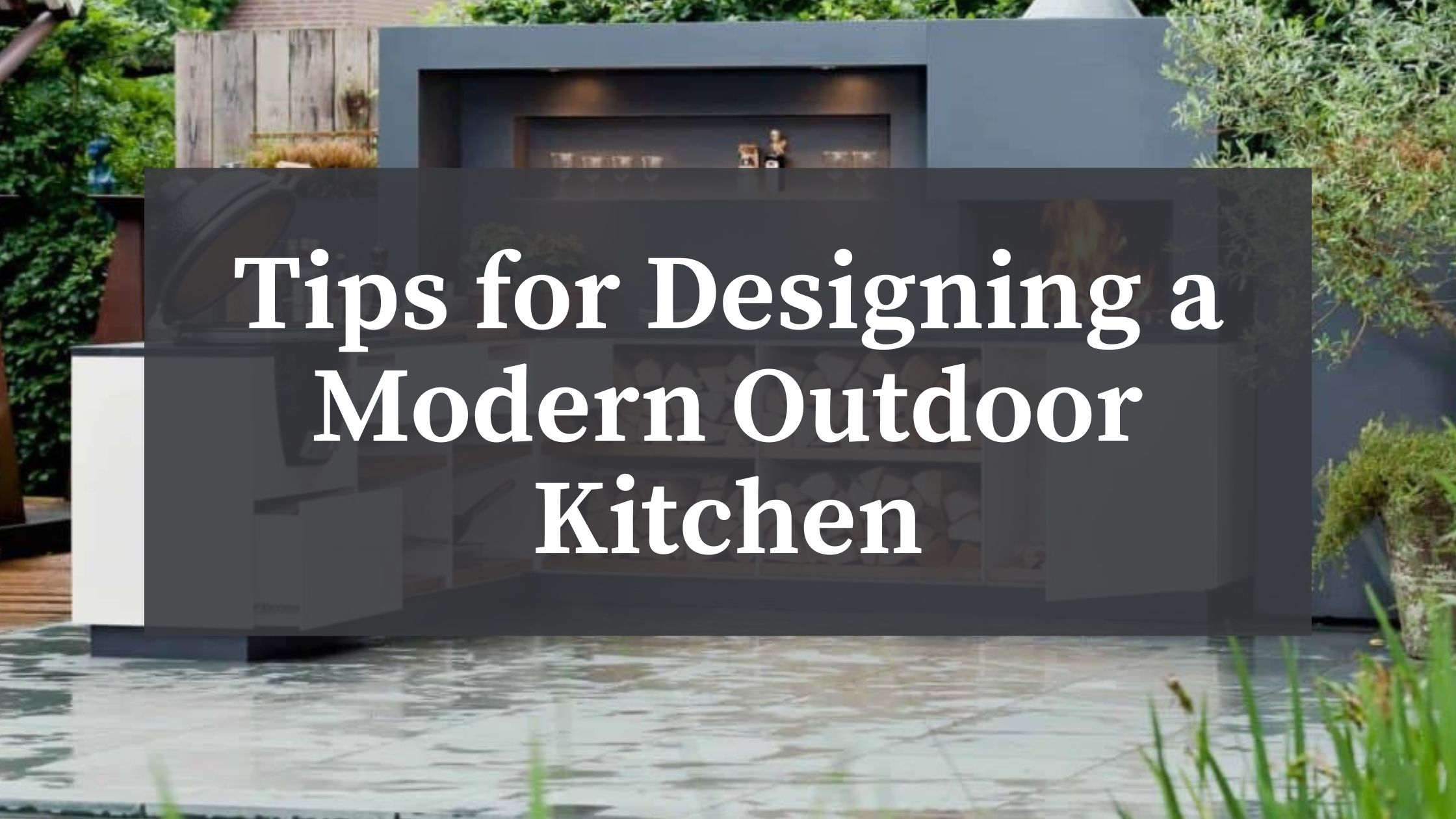 Tips for Designing a Modern Outdoor Kitchen - BSC Culinary Blog - Our ...