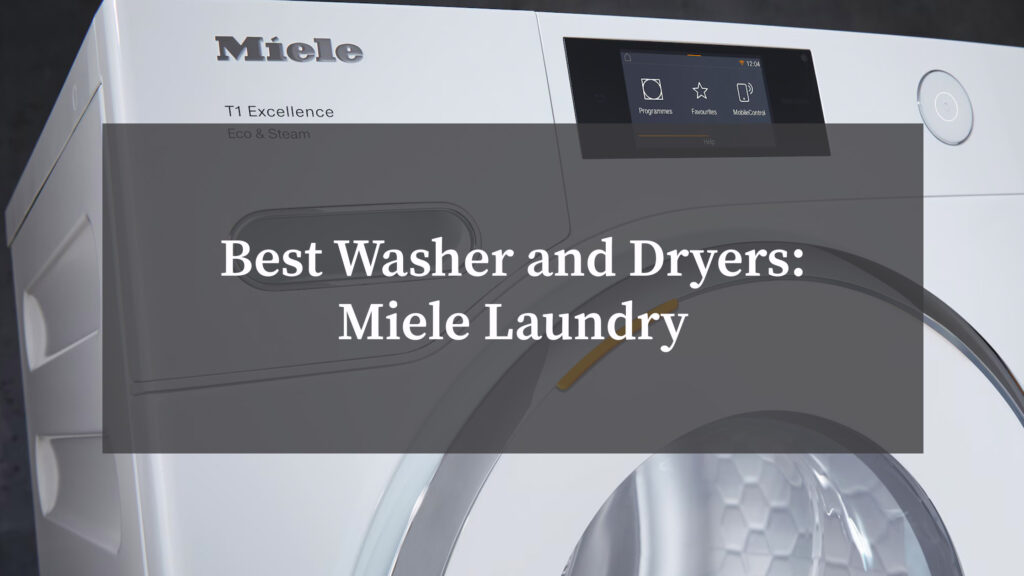 Best Washer and Dryers: Miele Laundry