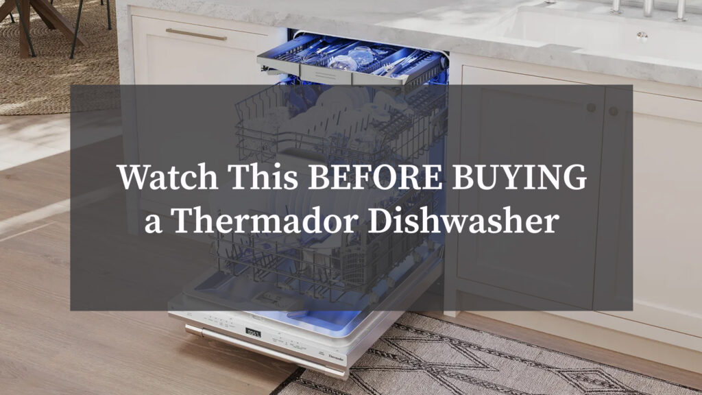Watch This BEFORE BUYING a Thermador DishwasherWatch This BEFORE BUYING a Thermador Dishwasher