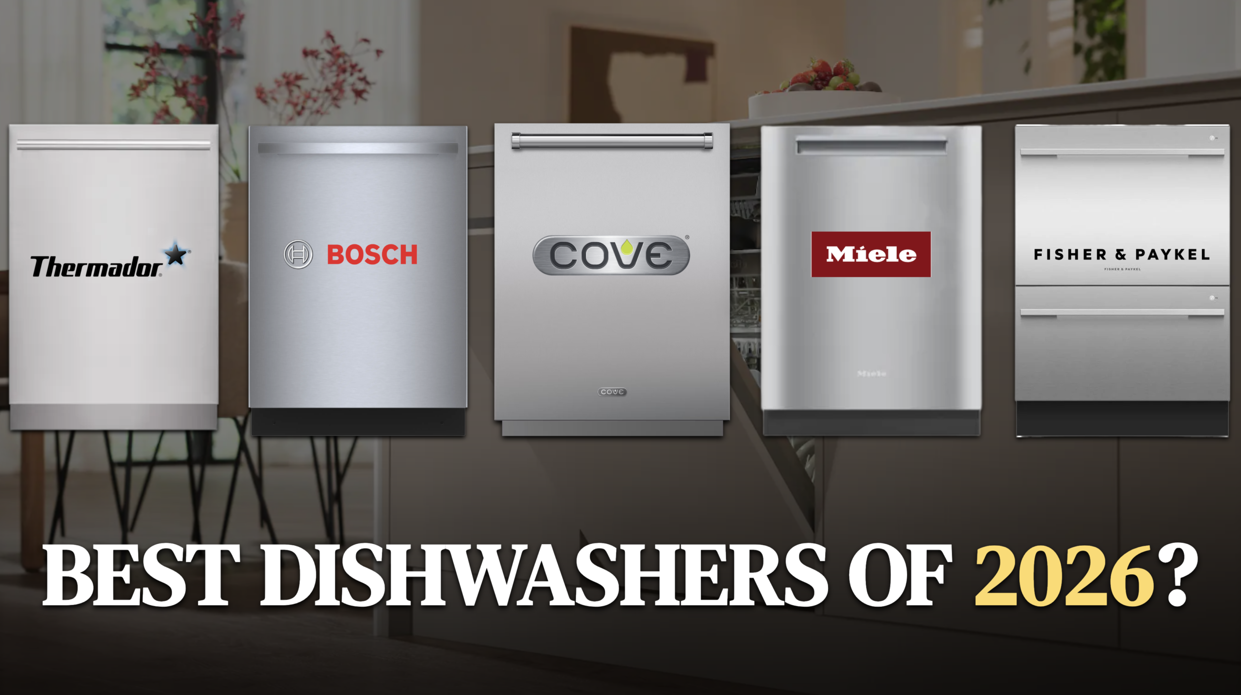 Best Dishwashers of 2026 | Which One Should You Buy?