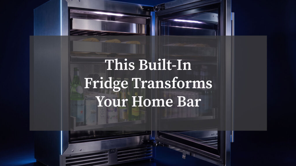 This Built-In Fridge Transforms Your Home Bar